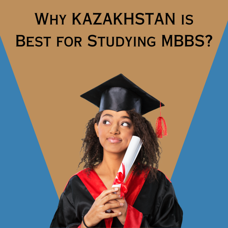 Why KAZAKHSTAN is Best for studying MBBS?